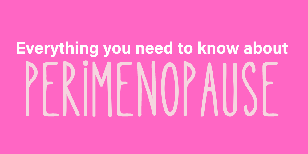 Everything You Need To Know About Perimenopause - The SheBANG! Guide