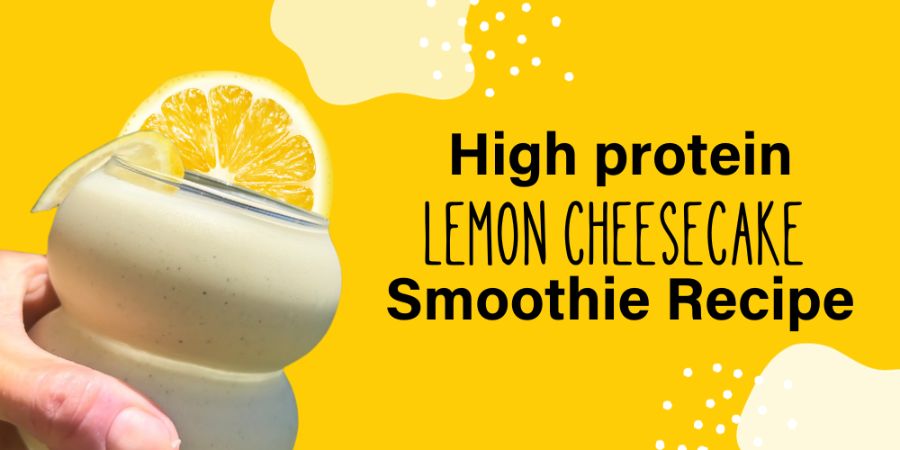 High Protein Lemon Cheesecake Smoothie for Perimenopause